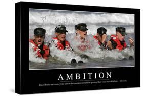 Ambition: Inspirational Quote and Motivational Poster-null-Stretched Canvas