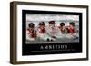 Ambition: Inspirational Quote and Motivational Poster-null-Framed Premium Photographic Print