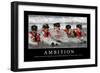 Ambition: Inspirational Quote and Motivational Poster-null-Framed Premium Photographic Print