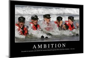 Ambition: Inspirational Quote and Motivational Poster-null-Mounted Photographic Print