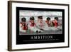 Ambition: Inspirational Quote and Motivational Poster-null-Framed Photographic Print