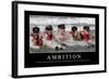 Ambition: Inspirational Quote and Motivational Poster-null-Framed Photographic Print