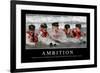 Ambition: Inspirational Quote and Motivational Poster-null-Framed Photographic Print