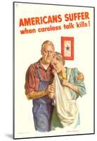 Americans Suffer When Careless Talk Kills WWII War Propaganda Art Print Poster-null-Mounted Poster