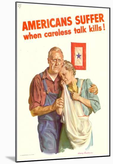 Americans Suffer When Careless Talk Kills WWII War Propaganda Art Print Poster-null-Mounted Poster