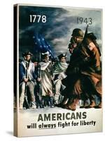 Americans Will Always Fight for Liberty', 2nd World War Poster, 1943-null-Stretched Canvas