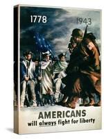 Americans Will Always Fight for Liberty', 2nd World War Poster, 1943-null-Stretched Canvas