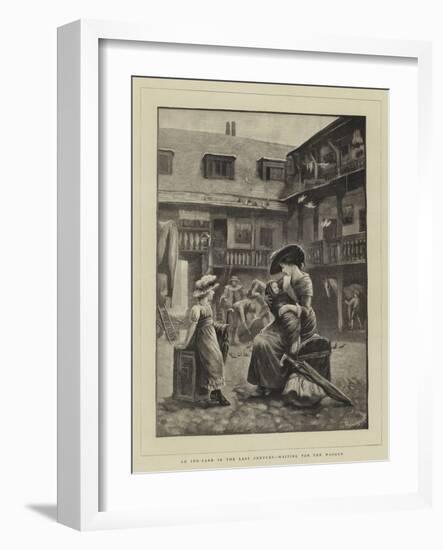 An Inn-Yard in the Last Century, Waiting for the Waggon-null-Framed Giclee Print