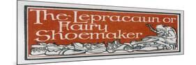 An Irish Leprechaun or Fairy Shoemaker-George Denham-Mounted Art Print