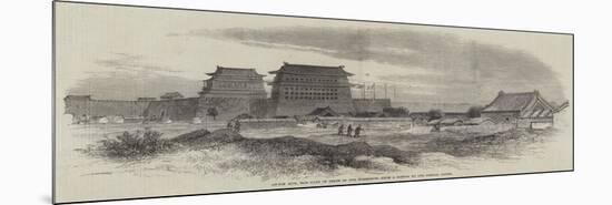 An-Tin Mun, the Gate of Pekin in Our Possession-null-Mounted Giclee Print