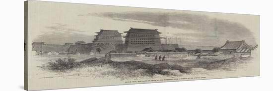 An-Tin Mun, the Gate of Pekin in Our Possession-null-Stretched Canvas