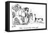 "And I can get along without you!" - New Yorker Cartoon-William Steig-Framed Stretched Canvas