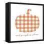 And Pumpkins Please-Imperfect Dust-Framed Stretched Canvas