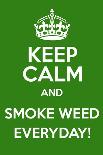 Keep Calm and Smoke Weed Everyday-Andrew S Hunt-Framed Art Print