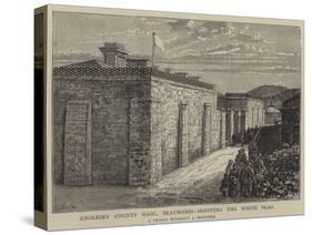 Anglesey County Gaol, Beaumaris, Hosting the White Flag-William Henry James Boot-Stretched Canvas