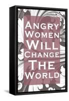 Angry Women Will Change the World-null-Framed Stretched Canvas