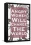 Angry Women Will Change the World-null-Framed Stretched Canvas