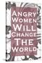 Angry Women Will Change the World-null-Stretched Canvas