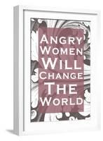 Angry Women Will Change the World-null-Framed Art Print