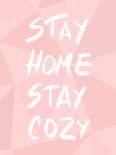Stay Home Stay Cozy-Anna Quach-Art Print