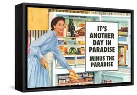 Another Day in Paradise Minus the Paradise Funny Art Poster-Ephemera-Framed Stretched Canvas