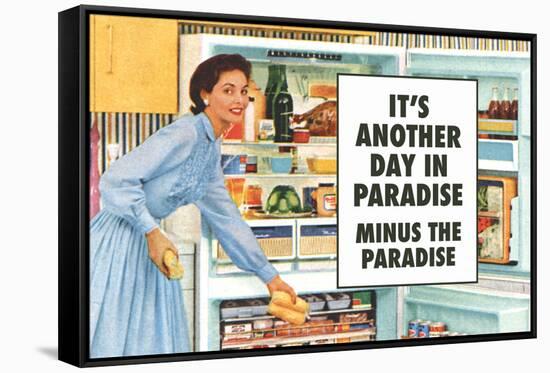 Another Day in Paradise Minus the Paradise Funny Art Poster-Ephemera-Framed Stretched Canvas