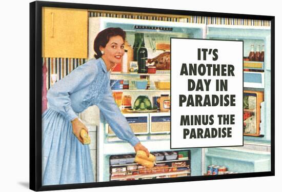 Another Day in Paradise Minus the Paradise Funny Art Poster-Ephemera-Framed Poster