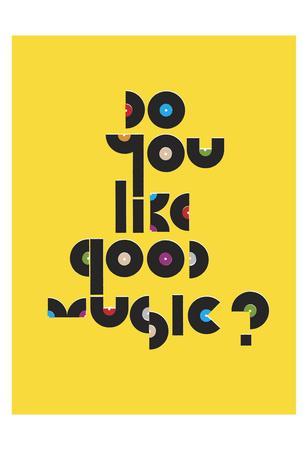 Do You Like Good Music?