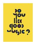 Do You Like Good Music?-Anthony Peters-Art Print