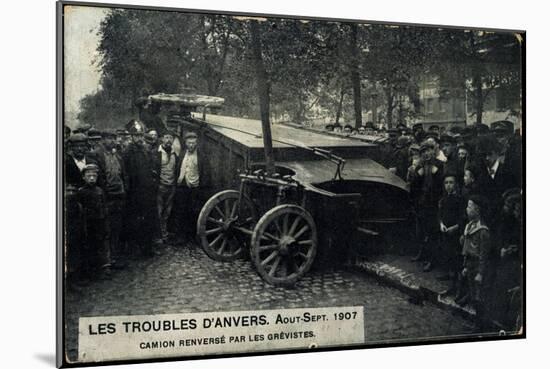 Antwerpen, Streikende, Gekippter Lkw, 1907,Grévistes-null-Mounted Giclee Print