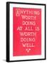 Anything Worth Doing Slogan-null-Framed Art Print
