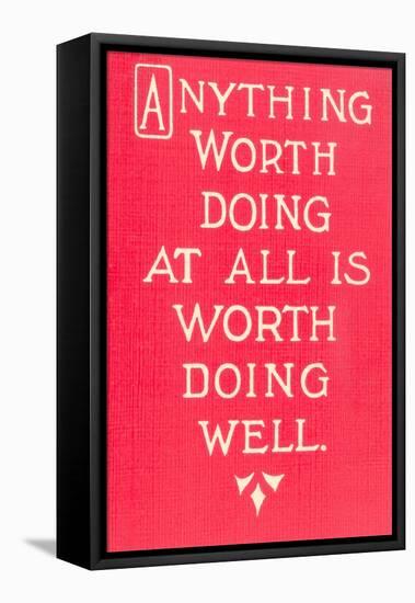 Anything Worth Doing Slogan-null-Framed Stretched Canvas