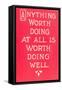 Anything Worth Doing Slogan-null-Framed Stretched Canvas