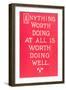 Anything Worth Doing Slogan-null-Framed Art Print