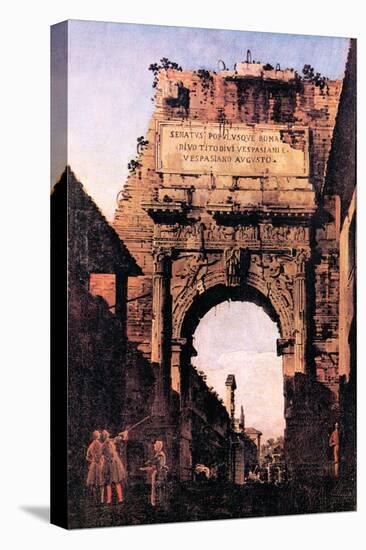 Arch If Titus, Rome-Canaletto-Stretched Canvas