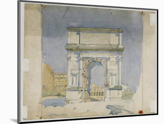 Arch of Titus, Rome, 1891-Charles Rennie Mackintosh-Mounted Giclee Print