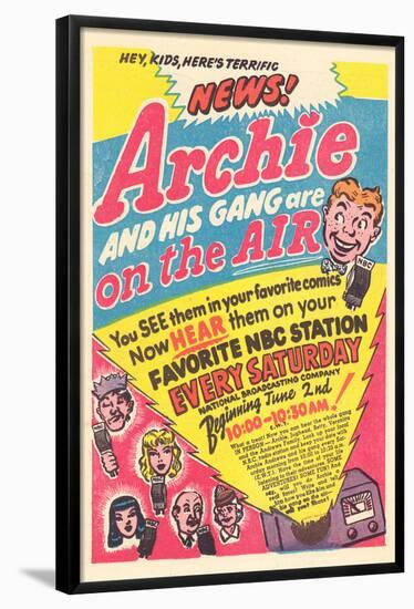 Archie Comics Retro: Archie and His Gang are on the Air! Radio Broadcast Advertisement (Aged)-null-Framed Poster