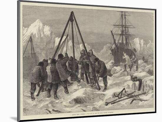 Arctic Life, Cutting a Way Out of the Ice from Winter Quarters-William Heysham Overend-Mounted Giclee Print