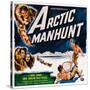 Arctic Manhunt, Bottom Left: Mikel Conrad, Carol Thurston, 1949-null-Stretched Canvas