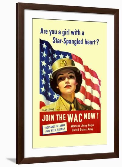 Are You a Girl with a Star Spangled Heart? Join the Wac Now!-Bradshaw Crandell-Framed Art Print