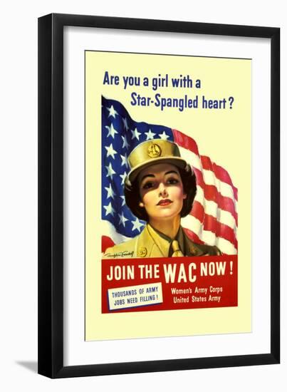 Are You a Girl with a Star Spangled Heart? Join the Wac Now!-Bradshaw Crandell-Framed Art Print