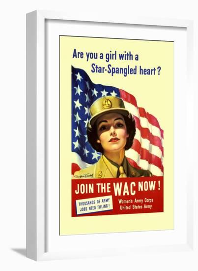 Are You a Girl with a Star Spangled Heart? Join the Wac Now!-Bradshaw Crandell-Framed Art Print