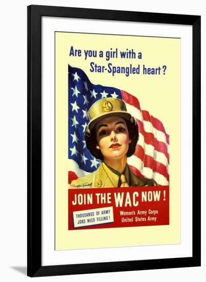 Are You a Girl with a Star Spangled Heart? Join the Wac Now!-Bradshaw Crandell-Framed Art Print