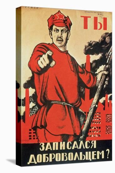 Are You a Volunteer Yet, Propaganda Poster, c.1920-Dmitri Moor-Stretched Canvas