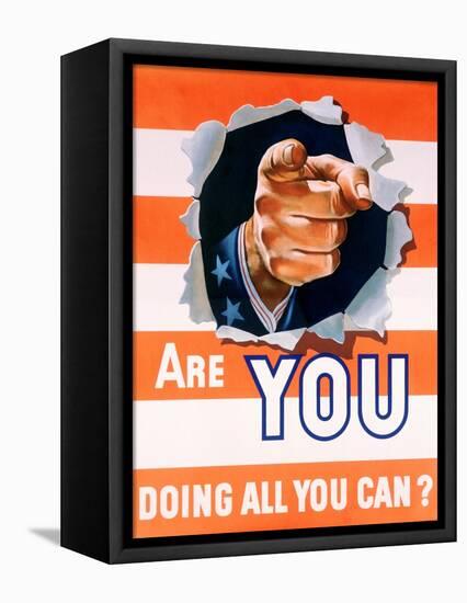 Are You Doing All You Can? World War II Poster-null-Framed Stretched Canvas