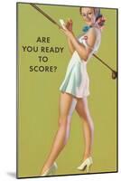 Are You Ready to Score?-null-Mounted Art Print