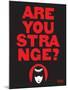 Are You Strange-Emily the Strange-Mounted Photographic Print