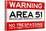 Area 51 Warning No Trespassing Sign Poster-null-Stretched Canvas