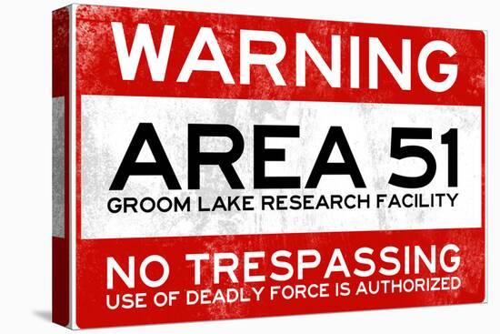 Area 51 Warning No Trespassing Sign-null-Stretched Canvas