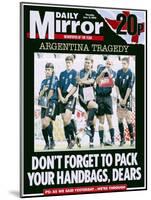 Argentina Tragedy: Don't Forget to Pack Your Handbags, Dears-null-Mounted Photographic Print